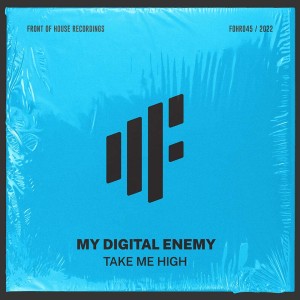 my-digital-enemy-take-me-high.jpg