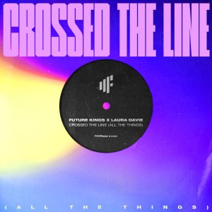 future-kings-crossed-the-line.jpg