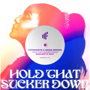 Hold That Sucker Down (Subjectz Remix)